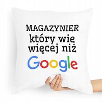 Poduszka Prezent Dla Magazyniera Który Wie Więcej Z Nadrukiem Ze Zdjęciem