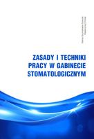 Zasady i techniki pracy w gabinecie stomatologicznym Katarzyna Chmiel, Mar…