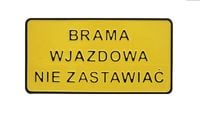 tablica 15*29cm brama wjazdowa nie zastawiać - tab c1