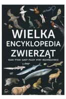 Wielka encyklopedia zwierząt praca zbiorowa