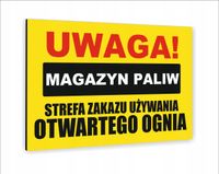 Tabliczka znak informacyjny dibond 20X15 UWAGA MAGAZYN PALIW