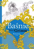 Baśnie Braci Grimm. Kopciuszek I Inne