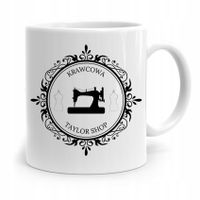 Kubek Prezent Krawcowej Krawca Krawiec Taylor Shop Z Nadrukiem Ze Zdjęciem