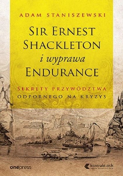 Sir Ernest Shackleton i wyprawa Endurance Adam Staniszewski zdjęcie 1