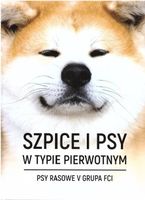 SZPICE I PSY W TYPIE PIERWOTNYM PRACA ZBIOROWA