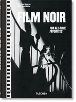 Film Noir. 100 All-Time Favorites - Jurgen Muller