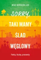 Sorry, taki mamy ślad węglowy. Fakty, liczby, procenty