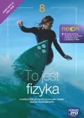 To jest fizyka - Podręcznik do fizyki dla klasy 8 szkoły podstawowej
