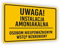 Tabliczka BHP Zakaz wstępu nadruk 20x15 Uwaga instalacja amoniakalna
