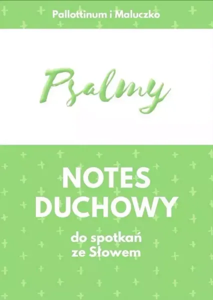 Psalmy. Notes duchowy do spotkań ze Słowem zdjęcie 1