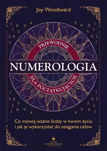 Numerologia. Przewodnik... - Joy Woodward na Arena.pl