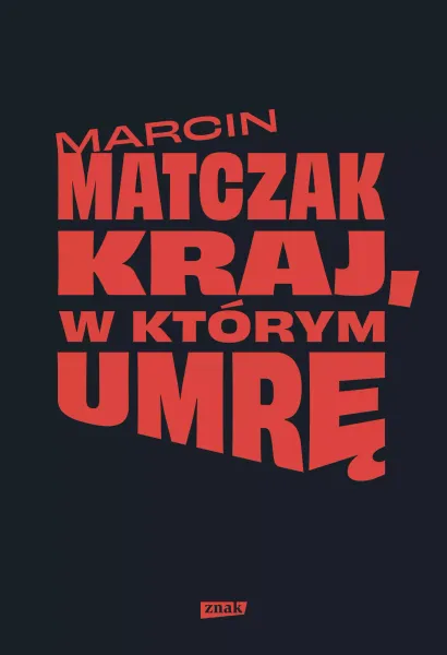 Kraj, w którym umrę zdjęcie 1