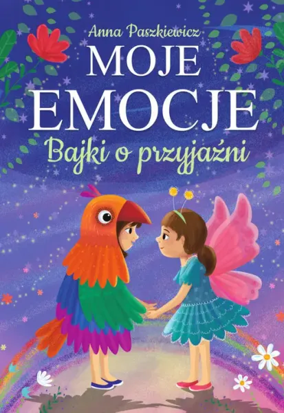 Moje emocje. Bajki o przyjaźni zdjęcie 1