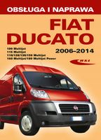 Fiat Ducato III (typ 250) modele 2006-2014 Obsługa i naprawa Praca zbiorowa