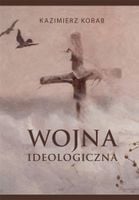 Wojna ideologiczna - Kazimierz Korab