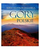 Wielka ilustrowana księga. Góry polskie - Barbara Zygmańska