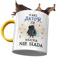 Kubek Żółty Dla Aktora Aktor Że Mucha Nie Siada Z Nadrukiem Ze Zdjęciem