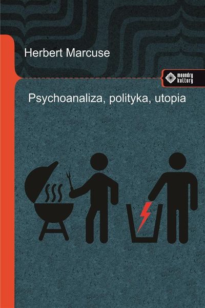 Psychoanaliza, polityka, utopia Herbert Marcuse zdjęcie 1