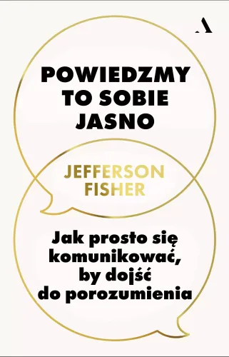Powiedzmy To Sobie Jasno. Jak Prosto Się Komunikować, By Dojść Do na Arena.pl