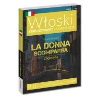 Zaginiona. La Donna Scomparsa. Włoski Kurs językowy z kryminałem, wydanie 2