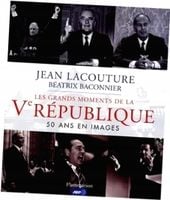 Grands moments de la V Republique 50 ins en images
