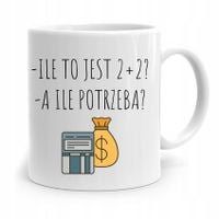 Kubek Księgowej Księgowego Ile To Jest 2+2? Z Nadrukiem Ze Zdjęciem
