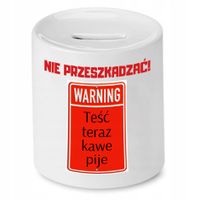 Skarbonka Dla Teścia Teść Teraz Kawe Pije Z Nadrukiem Ze Zdjęciem