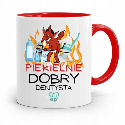 Kubek Czerwony Prezent Dentysty Piekielnie Dobry Z Nadrukiem Ze Zdjęciem na Arena.pl
