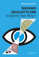 BADANIE OKULISTYCZNE W MEDYCYNIE PRACY WIKTOR STOPYRA