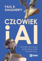 Człowiek i AI. Jak ludzie i technologia będą tworzyć razem przyszłość prac…