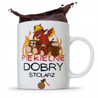 Kubek Prezent Dla Stolarza Piekielnie Dobry Z Nadrukiem Ze Zdjęciem