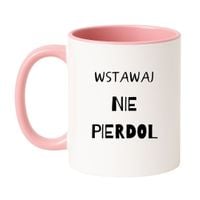 KUBEK "WSTAWAJ NIE PIERDOL" Wzór - Klasyczny Biało-Różowy 330 ml