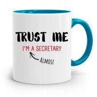 Kubek Błękitny Prezent Dla Sekretarki Trust Me Z Nadrukiem Ze Zdjęciem