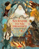 Szekspir to nie dramat! Opowieści dla młodych