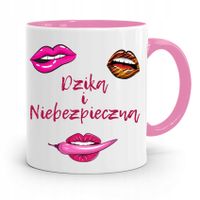 Kubek Różowy Dla Dziewczyny Dzika I Niebezpieczna Z Nadrukiem Ze Zdjęciem