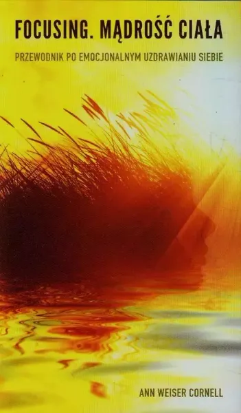 Focusing. Mądrość ciała zdjęcie 1
