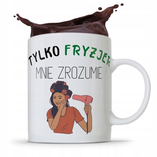 Kubek Dla Fryzjera Tylko Fryzjer Mnie Zrozumie Z Nadrukiem Ze Zdjęciem na Arena.pl