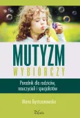 Mutyzm Wybiórczy. Poradnik Dla Rodziców..