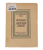 Orzeszkowa Anastazja.. I pieśń niech zapłacze 1950
