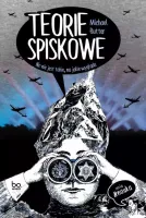 Teorie spiskowe. Nic nie jest takie, na jakie wygląda