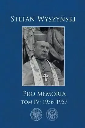 Pro memoria. Tom 4. 1956-1957 zdjęcie 1