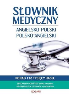 Słownik medyczny Angielsko-polski polsko-angielski Słomczewska Anna