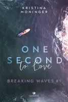 Breaking Waves. Tom 1. One Second to Love