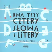 Dwa, trzy, cztery. Słowa i litery