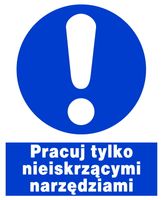 ZNO-36 ZNAK PRACUJ TYLKO NIEISKRZĄCYMI NARZĘDZIAMI