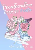 Pocałowałam twojego chłopaka