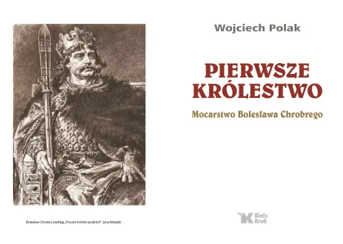 Pierwsze królestwo. Mocarstwo Bolesława Chrobrego na Arena.pl
