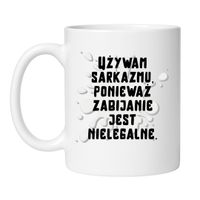 KUBEK „UŻYWAM SARKAZMU, BO ZABIJANIE JEST NIELEGALNE”