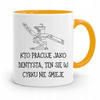 Kubek Żółty Prezent Dentysty W Cyrku Nie Smieje Z Nadrukiem Ze Zdjęciem