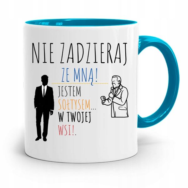Dla Sołtysa Kubek Błękitny Nie Zadzieraj Ze Mną Z Nadrukiem Ze Zdjęciem zdjęcie 1